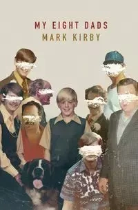 My Eight Dads - Kirby Mark