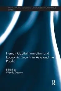 Human Capital Formation and Economic Growth in Asia and the Pacific - Dobson Wendy