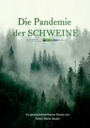 Die Pandemie der Schweine - Sauko Raoul-Maria