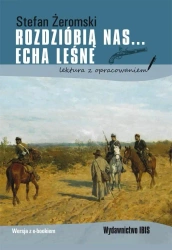 Rozdzióbią nas... Echa leśne. Lektura BR - Stefan Żeromski