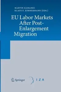 EU Labor Markets After Post-Enlargement Migration - Kahanec Martin