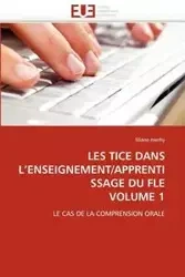 Les tice dans l''enseignement/apprentissage du fle volume 1 - MERHY-l