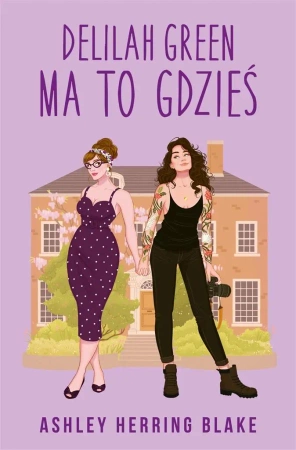 Delilah Green ma to gdzieś - Ashley Blake Herring, Miłosz Urban