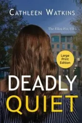 Deadly Quiet - Cathleen Watkins