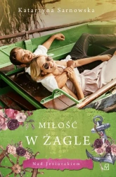 eBook Miłość w żagle - Katarzyna Sarnowska mobi epub