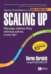 Scaling Up. Dlaczego niektóre firmy odnoszą sukces - Verne Harnish