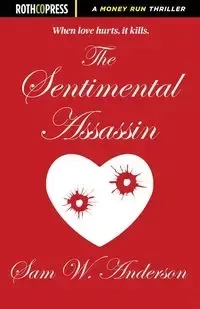 The Sentimental Assassin - Anderson Sam W.