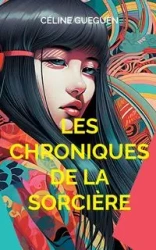Les Chroniques de la Sorcière - Gueguen Céline