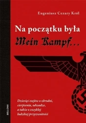 Na początku była Mein Kampf - Eugeniusz Cezary Król