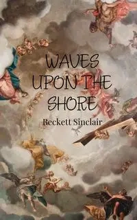 Waves Upon the Shore - Sinclair Beckett