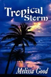 Tropical Storm - Melissa Good