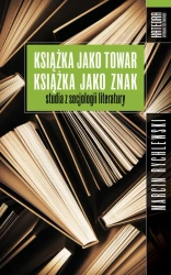 eBook Książka jako towar, książka jako znak. Studia z socjologii literatury - Marcin Rychlewski epub