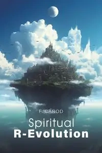 Spiritual R-Evolution - Carod F.