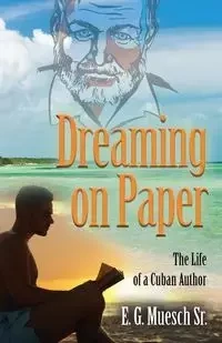 Dreaming on Paper - Muesch Sr E. G.