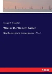 Wars of the Western Border - George D. Brewerton
