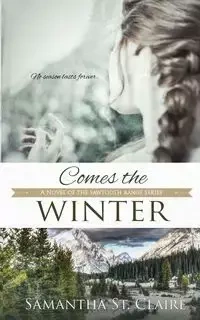 Comes the Winter - St. Claire Samantha