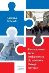 Konstruowanie kursu języka biznesu dla studentów.. - Karolina Gołąbek