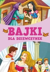Bajki dla dziewczynek - praca zbiorowa