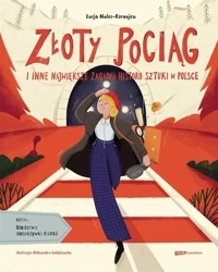 Złoty pociąg i inne największe zagadki historii.. - Łucja Malec-Kornajew