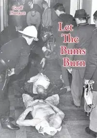 Let The Bums Burn - Plunkett Geoff