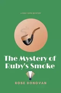 The Mystery of Ruby's Smoke (Large Print) - Donovan Rose