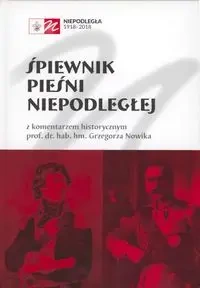 Śpiewnik pieśni niepodległej - Grzegorz Nowik