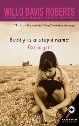 Buddy Is a Stupid Name for a Girl - Davis Roberts