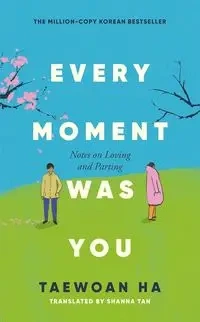 Every Moment Was You - Ha Taewoan