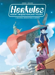 Herkules agent międzygalaktyczny T.1 - Vincent Zabus, Antonello Dalena, Agata Cieślak