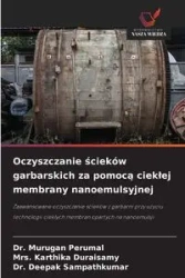 Oczyszczanie ścieków garbarskich za pomocą ciekłej membrany nanoemulsyjnej - Perumal Dr. Murugan