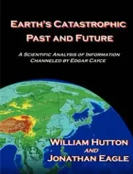 Earth's Catastrophic Past and Future - William Hutton