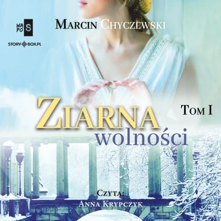 audiobook Ziarna wolności. Tom 1 - Marcin Chyczewski