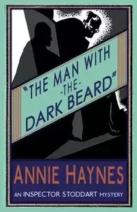 The Man with the Dark Beard - Annie Haynes