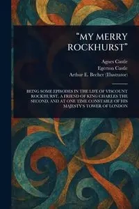 "MY MERRY ROCKHURST" - Agnes Castle