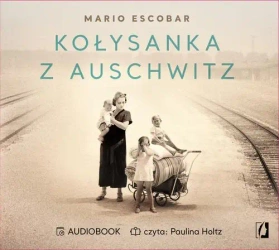 audiobook Kołysanka z Auschwitz - Mario Escobar