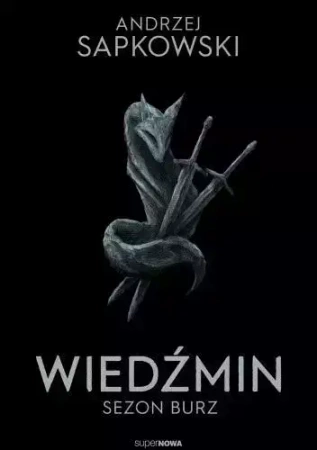 Wiedźmin - Sezon burz - Andrzej Sapkowski
