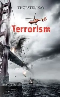 Terrorism - Kay Thorsten