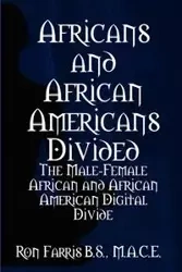 Africans and African Americans Divided - Ron Farris
