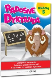 Radosne dyktanda - klasa 5 GREG - Joanna Zawadzka