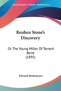 Reuben Stone's Discovery - Edward Stratemeyer
