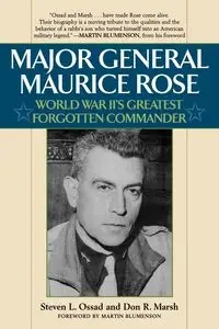 Major General Maurice Rose - Stephen L. Ossad
