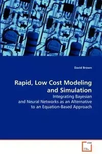 Rapid, Low Cost Modeling and Simulation - David Brown