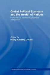 Global Political Economy and the Wealth of Nations - Phillip O'Hara