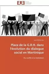 Place de la g.r.h. dans l'évolution du dialogue social en martinique - ZOU-L