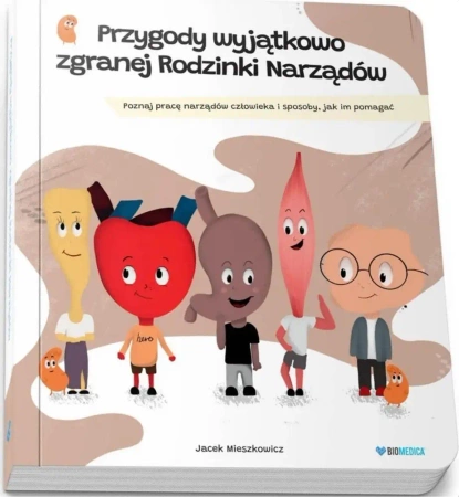 Przygody wyjątkowo zgranej Rodzinki Narządów - Jacek Mieszkowicz