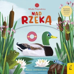 Młodzi przyrodnicy. Nad rzeką - Opracowanie zbiorowe