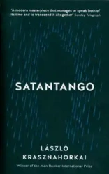 Satantango - Laszlo Krasznahorkai