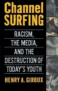 Channel Surfing - Henry A. Giroux