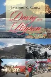 Diary of a Pilgrim - Vaghela Jaydeepsinh G.