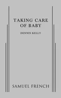 Taking Care of Baby - Kelly Dennis